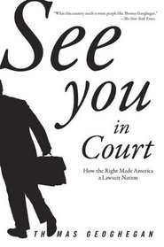 See You in Court: How the Right Made America a Lawsuit Nation