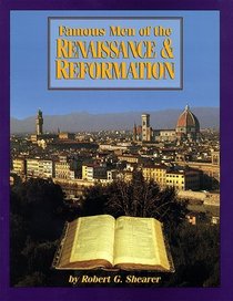 Famous Men of the Renaissance and Reformation