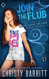 Join the Flub (The Worst Detective Ever) (Volume 4)