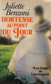 Hortense au point du jour: Roman (Les Loups de Lauzargues) (French Edition)