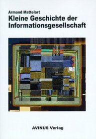 Kleine Geschichte der Informationsgesellschaft.