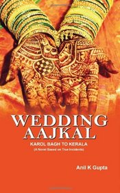 Wedding Aaj Kal: KarolBagh to Kerala