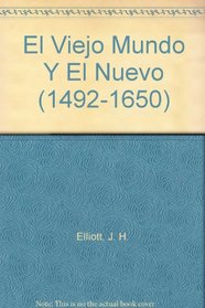 El Viejo Mundo Y El Nuevo (1492-1650)