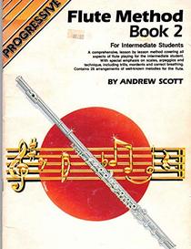 Flute Method, Book 2/for Intermediate Students (Progressive)