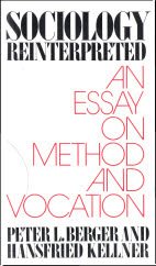 Sociology Reinterpreted: An Essay on Method and Vocation