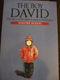 Boy David: The Story of the Fight to Save a Child's Face