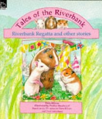 Riverside Regatta and Other Stories (Tales of the Riverbank)
