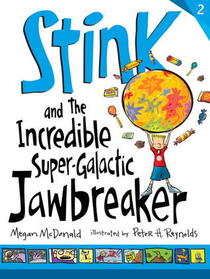 Stink and the Incredible Super-Galactic Jawbreaker (Stink, Bk 2)