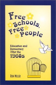 Free Schools, Free People: Education and Democracy After the 1960s