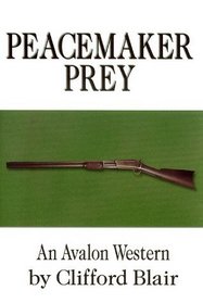 Peacemaker Prey - An Avalon Western