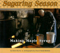 Sugaring Season: Making Maple Syrup (Photo Books)