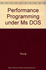 Performance Programming Under MS-DOS
