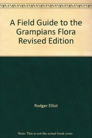Field Guide to the Grampians Flora