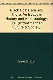 Black Folk Here and There: An Essay in History and Anthropology (Afro-American Culture and Society)