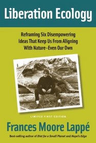 Liberation Ecology: Reframing Six Disempowering Ideas That Keep Us From Aligning With Nature - Even Our Own