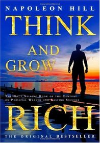 Think and Grow Rich: The No.1 Selling Book of the Century on Personal Wealth and Lasting Success
