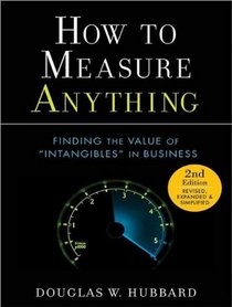 How to Measure Anything: Finding the Value of 