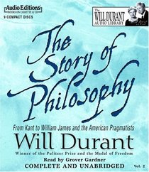 The Story of Philosophy: From Kant to William James and the American Pragmatists