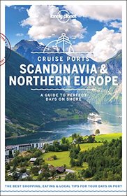 Lonely Planet Cruise Ports Scandinavia & Northern Europe (Travel Guide)