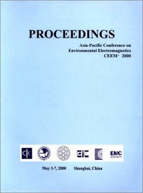 Environmental Electromagnetics-Ceem 2000: The Second Asia-Pacific Conference