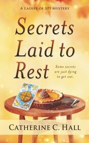 Secrets Laid to Rest (A Ladies of SPI Mystery)