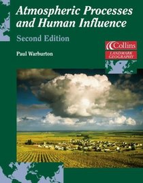 Atmospheric Processes and Human Influence (Landmark Geography S.)