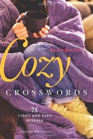 The New York Times Cozy Crosswords: 75 Light and Easy Puzzles