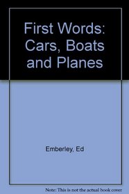 First Words: Cars, Boats, and Planes (First to Read)