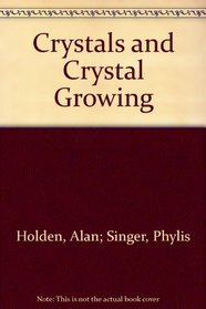 Crystals and Crystal Growing