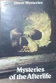 Mysteries of the Afterlife (Great mysteries)