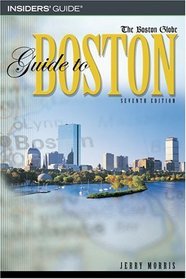 The Boston Globe Guide to Boston, 7th (Boston Globe Guide to Boston)
