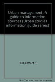 Urban management: A guide to information sources (Urban studies information guide series)