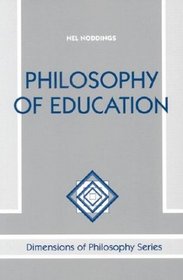 Philosophy of Education (Dimensions of Philosophy)