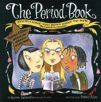 The Period Book: Everything You Don't Want To Ask But Need To Know (Turtleback School & Library Binding Edition)