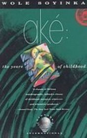 Ake: The Years of Childhood (Vintage International)