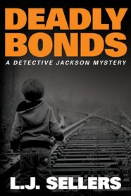 Deadly Bonds (Detective Jackson, Bk 9)
