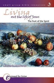 Living out the Life of Jesus (Equipped for Living)