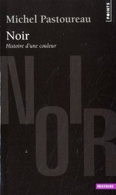 Noir Histoire d'une couleur (French Edition)