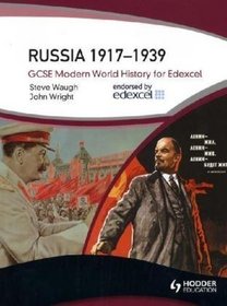 Russia 1917-1939: Gcse Modern World History for Edexcel