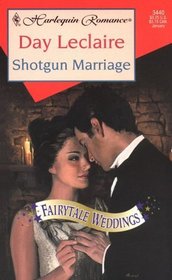 Shotgun Marriage (Fairytale Weddings, Bk 3) (Harlequin Romance, No 3440)