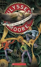 The House of Mirrors (Ulysses Moore)