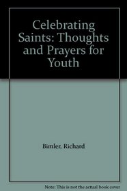 Celebrating Saints: Thoughts and Prayers for Youth
