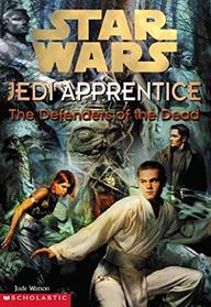 Defenders of the Dead (Star Wars: Jedi Apprentice (Hardcover))
