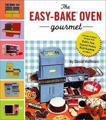 The Easy-Bake Oven Gourmet