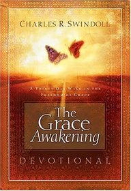 The Grace Awakening Devotional : A Thirty Day Walk in the Freedom of Grace