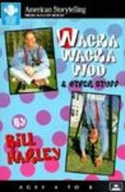 Wacka Wacka Woo & Other Stuff (American Storytelling)