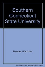 Southern Connecticut State University: A centennial history, 1893-1993