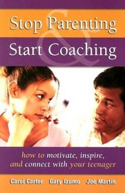 Stop Parenting and Start Coaching