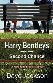Harry Bentley's Second Chance (Yada Yada Brothers, Bk 1)
