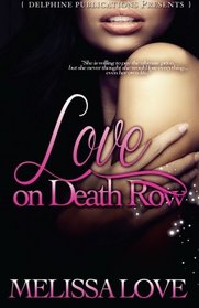 Love on Death Row (Delphine Publications Presents)